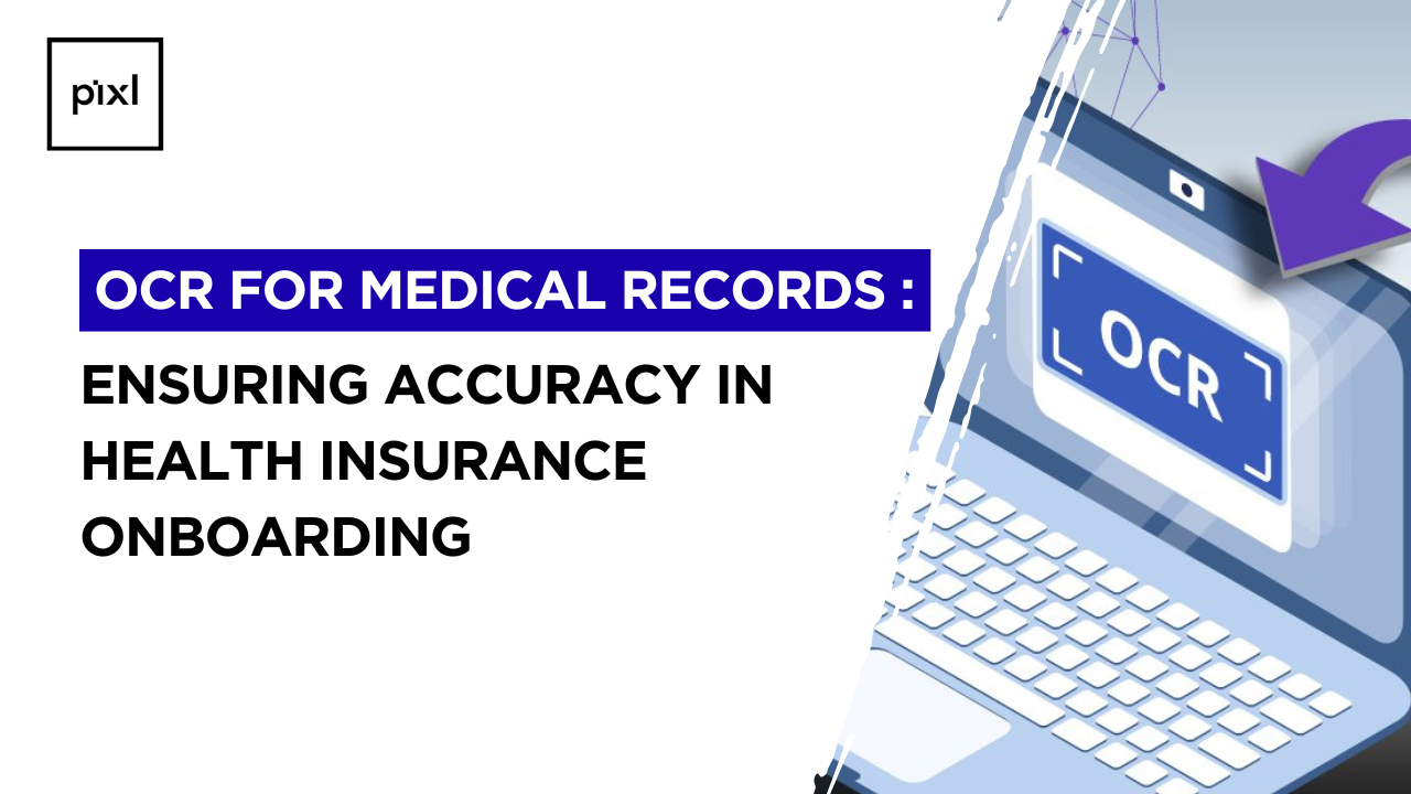 OCR for Medical Records: Ensuring Accuracy in Health Insurance Onboarding