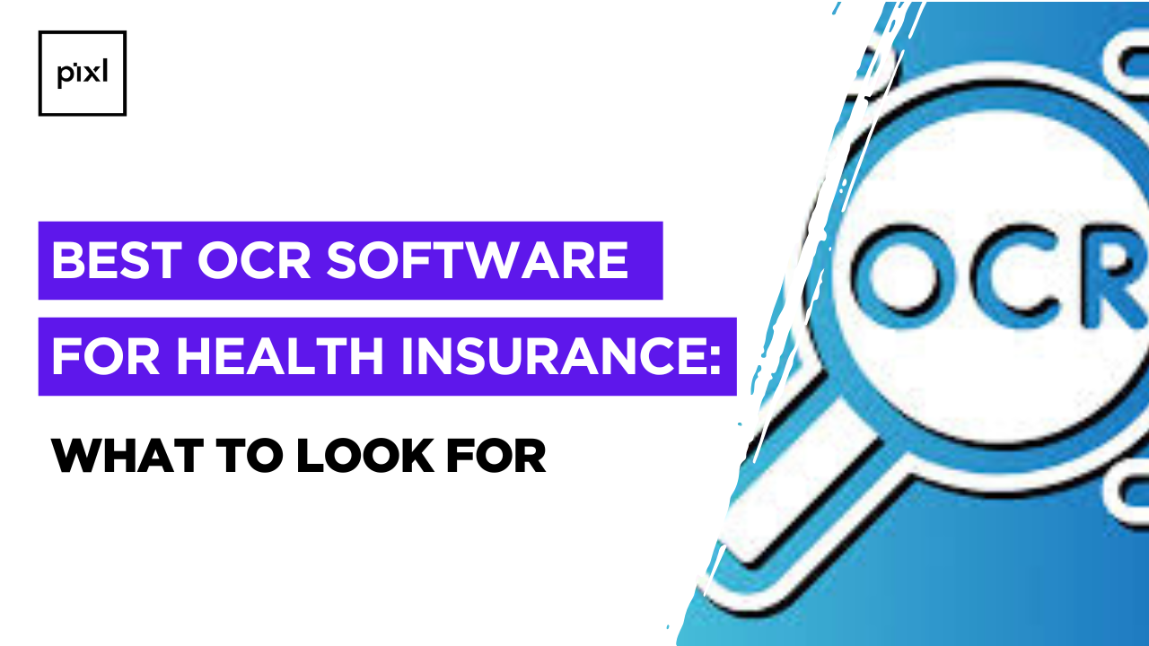Best OCR Software for Health Insurance: What to Look For