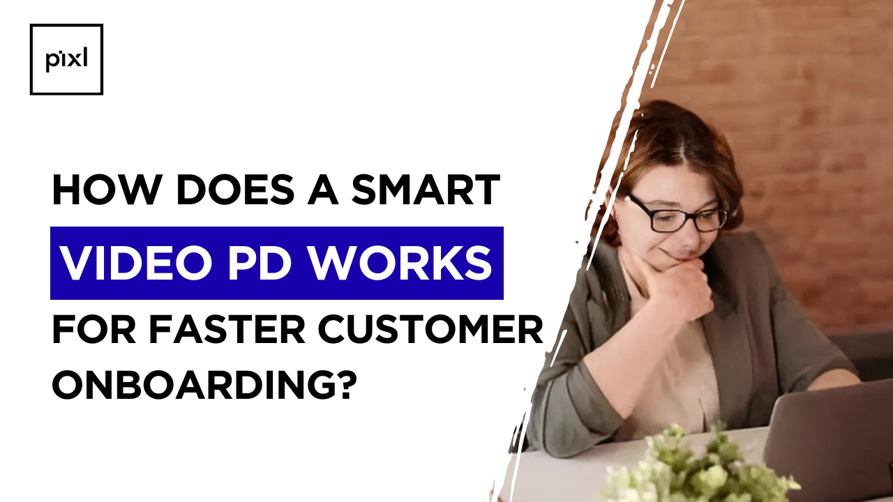 How does a smart video pd work for faster customer onboarding?