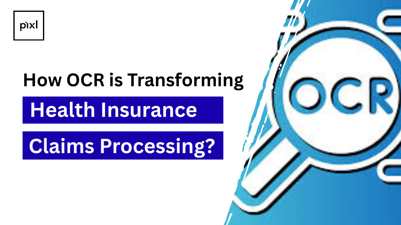 How OCR is Transforming Health Insurance Claims Processing?