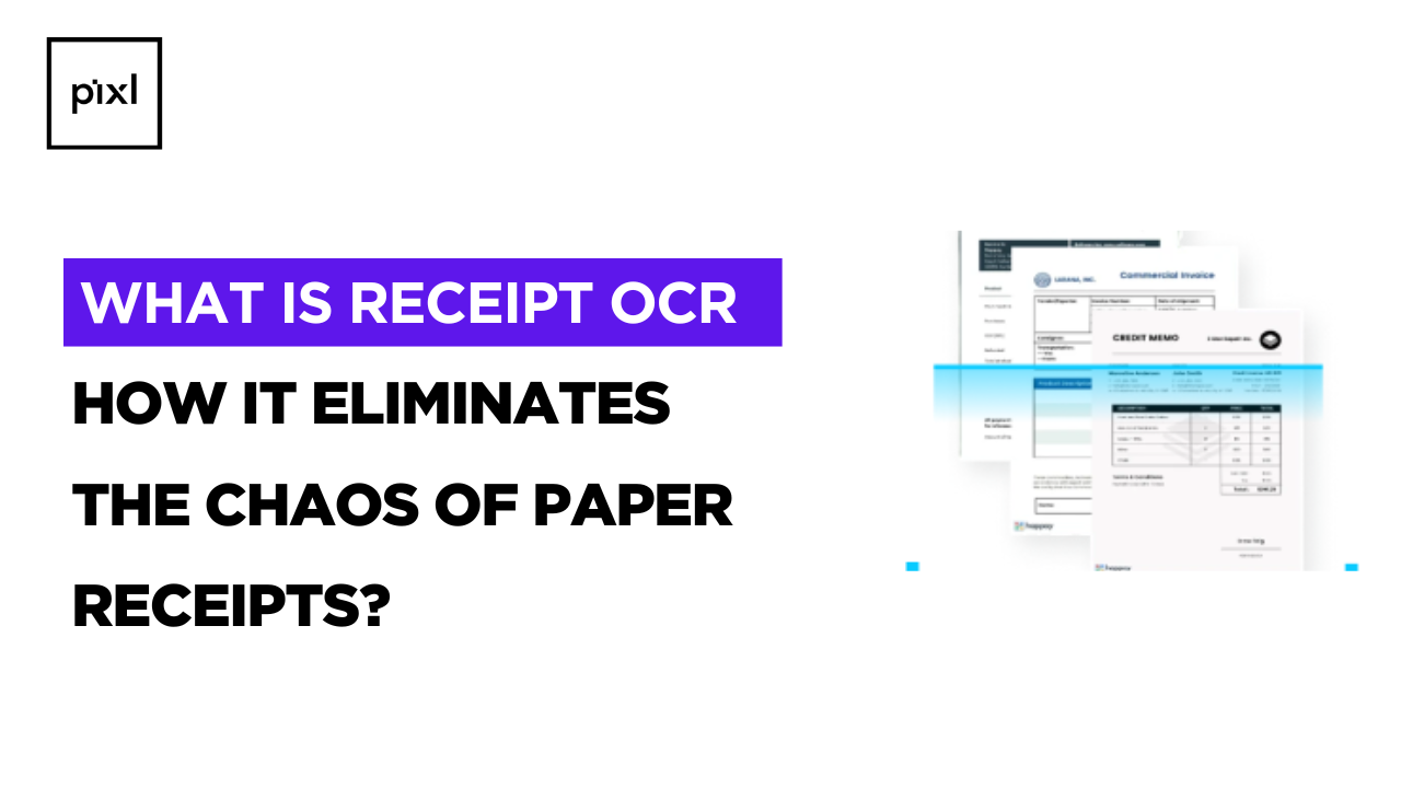 What is Receipt OCR and How It Eliminates the Chaos of Paper Receipts?