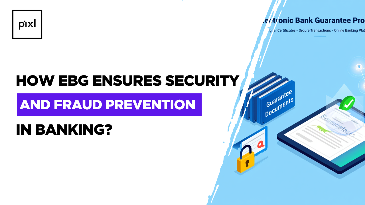 How eBG Ensures Security and Fraud Prevention in Banking?