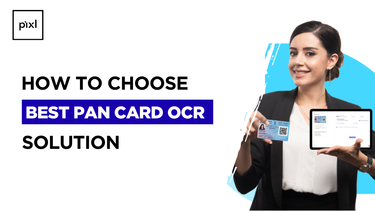 How to Choose Best PAN Card OCR : A Complete Guide on Choosing Best Pan Card Data Extraction Software