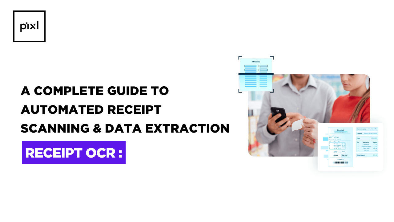 Receipt OCR: A Complete Guide to Automated Receipt Scanning & Data Extraction
