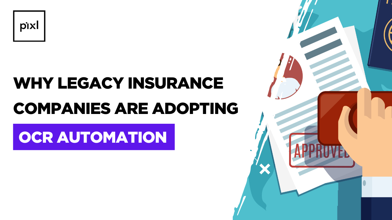 Why Legacy Insurance Companies Are Adopting Health Insurance OCR Automation?