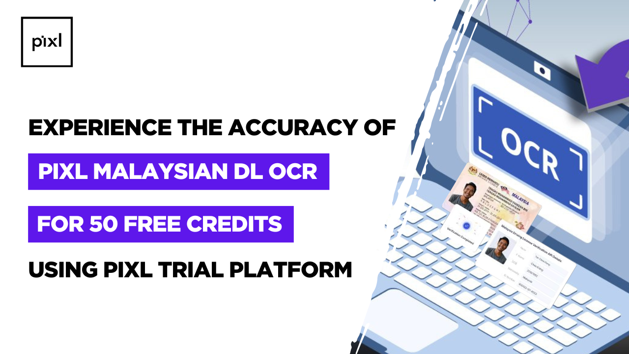 Experience the Accuracy of Pixl Malaysian DL OCR for 50 Free Credits Using Pixl Trial Platform