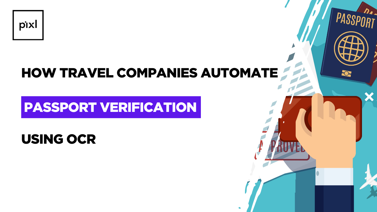 How Travel Companies Automate Passport Verification Using OCR?
