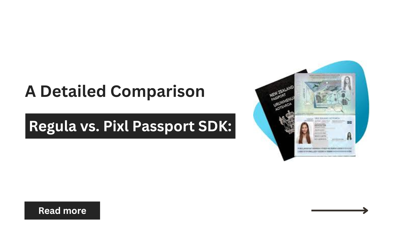 Regula vs. Pixl Passport SDK: A Detailed Comparison