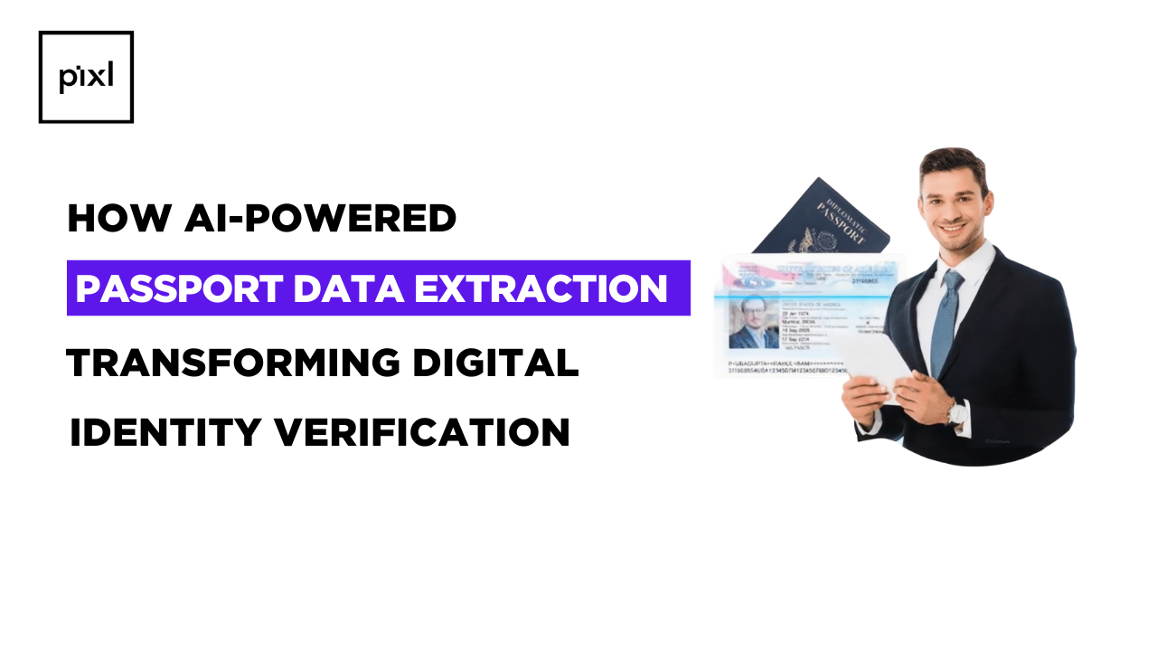 How AI-Powered Passport Data Extraction is Transforming Digital Identity Verification