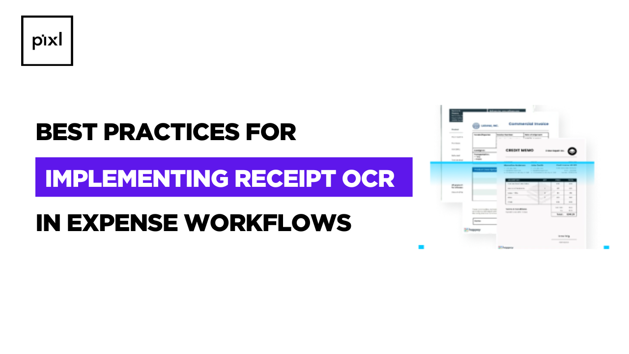Read more about the article Best Practices for Implementing Receipt OCR in Expense Workflows