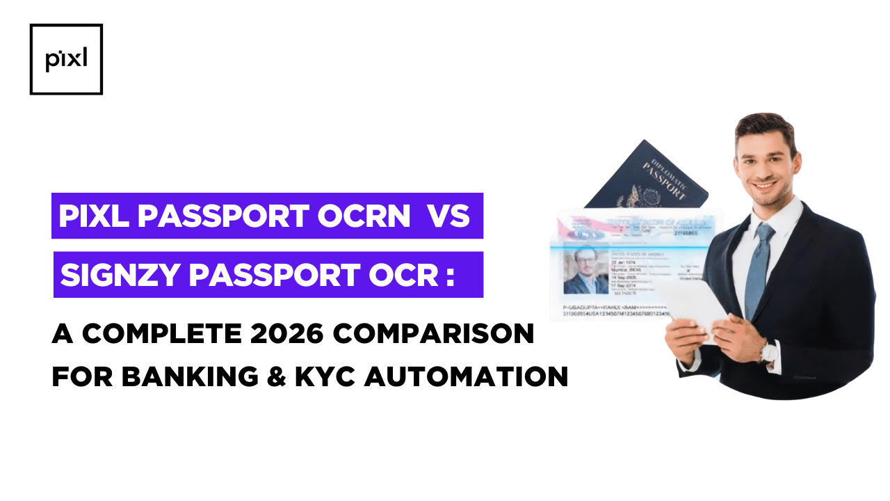 Pixl Passport OCR vs Signzy Passport OCR: A Complete 2026 Comparison for Banking & KYC Automation
