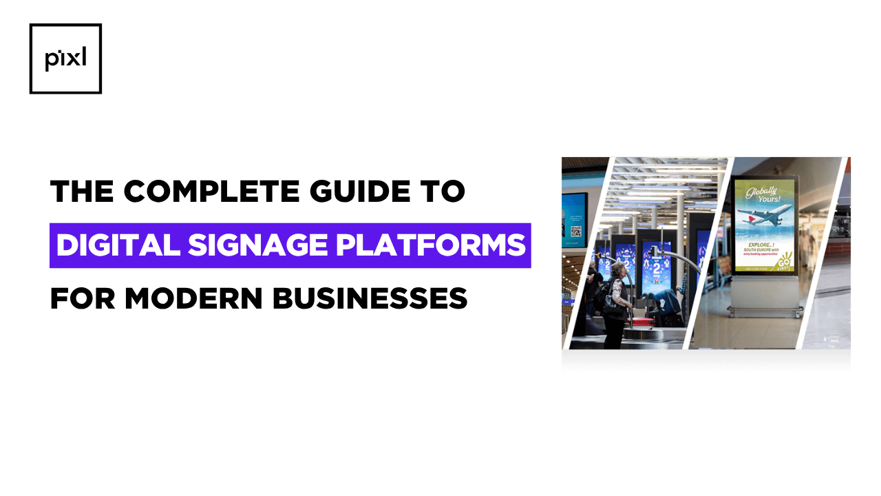 The Complete Guide to Digital Signage & Streaming Platforms for Modern Businesses